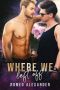 [Heroes of Port Dale 05] • Where We Left Off (Heroes of Port Dale Book 5)